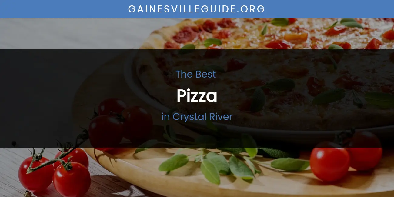 The Absolute Best Pizza in Crystal River featured