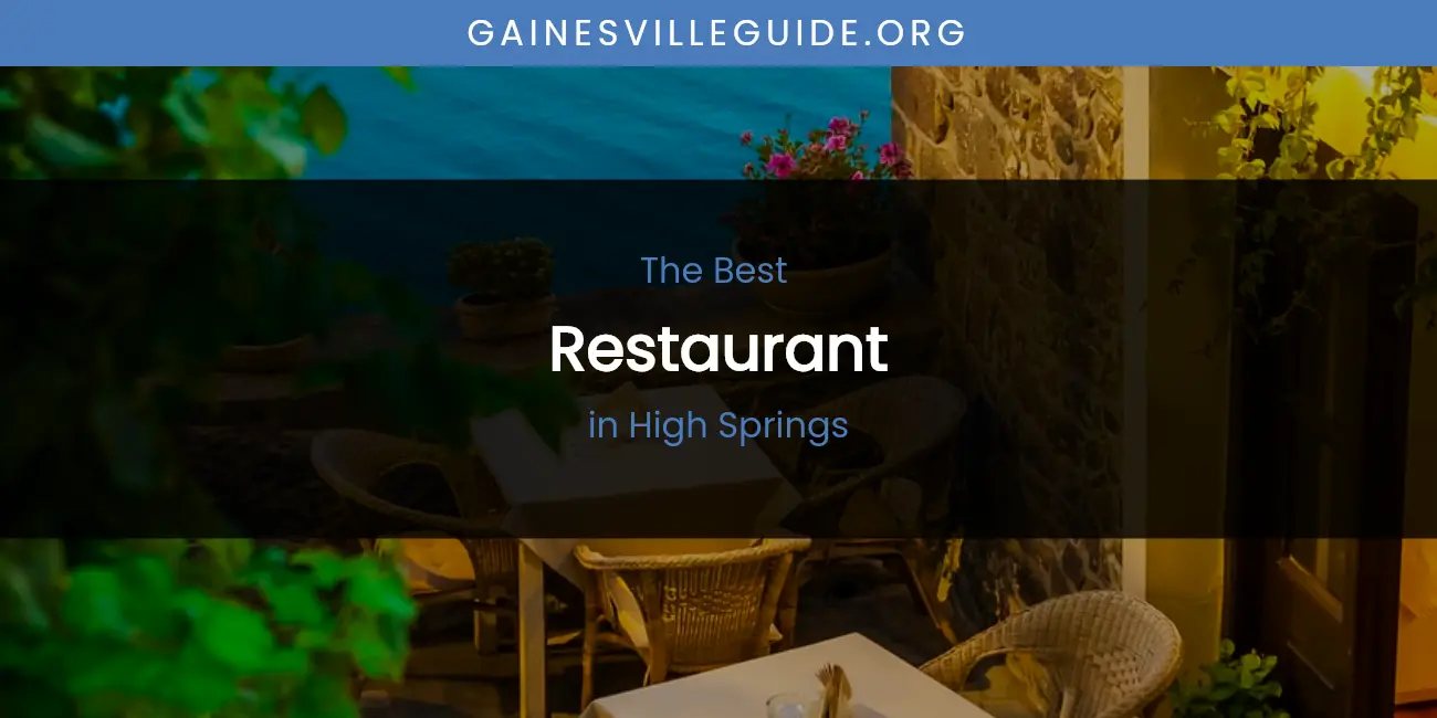 The Absolute Best Restaurant in High Springs featured